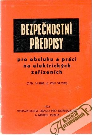 Bezpečnostní předpisy pro obsluhu a práci na elektrických zařízeních - Kolektív autorov