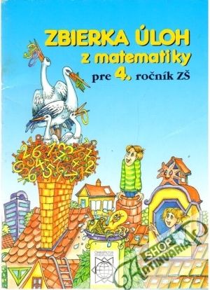 Zbierka úloh z matematiky pre 4. ročník ZŠ - Bero Peter, Pytlová Zuzana