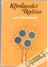 Christenson Larry - Křesťanská rodina