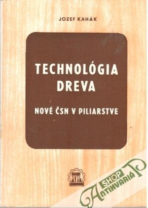 Technológia dreva - Kahák Jozef