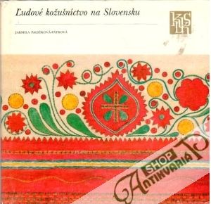 Ľudové kožušníctvo na Slovensku - Paličková-Pátková Jarmila