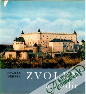 Zvolen a okolie - Nehera Otakar