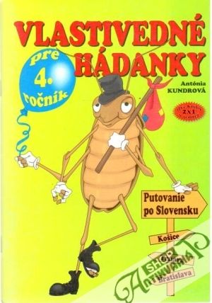 Vlastivedné hádanky, Prírodovedné hádanky pre 4. ročník - Kundrová Antónia, Leitnerová Renáta