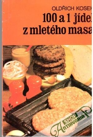 100 a 1 jídel z mletého masa - Kosek Oldřich
