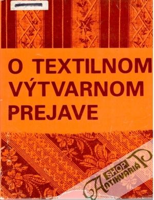 O textilnom výtvarnom prejave - Kybal Antonín