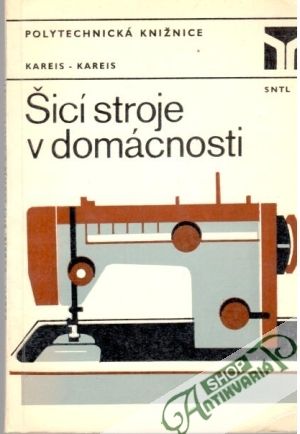 Šicí stroje v domácnosti - Kareis Bedřich