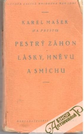 Pestrý záhon lásky, hněvu a smíchu - Mašek Karel