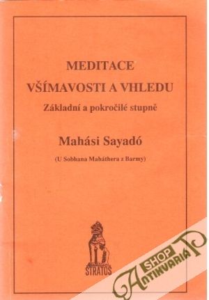 Meditace všímavosti a vhledu - Sayadó Mahási