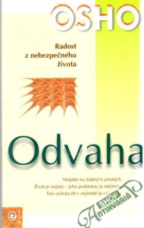 Odvaha - Radost z nebezpečného života - Osho