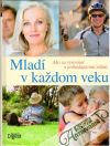 Kolektív autorov - Mladí v každom veku