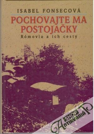 Pochovajte ma postojačky - Fonsecová Isabel