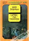 Stenton Willi - Letec na trapéze