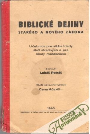 Biblické dejiny starého a nového zákona - Petráš Lukáš
