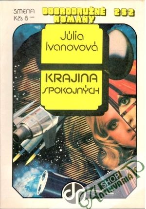 Krajina spokojných - Ivanovová Júlia