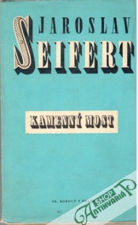 Kamenný most - Seifert Jaroslav