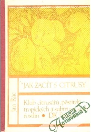 Jak začít s citrusy - Rác Jan