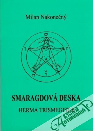 Smaragdová deska Herma Trismegista - Nakonečný Milan