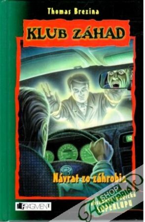Klub záhad - Návrat zo záhrobia - Brezina Thomas