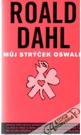 Muj strýček Oswald - Dahl Roald