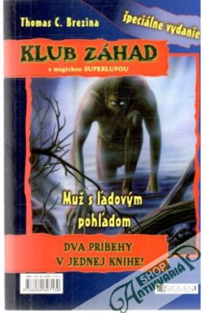 Klub záhad - Muž s ľadovým pohľadom / Pomsta grófa Gundolfa - Brezina Thomas