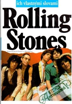 Rolling Stones - ich vlastnými slovami - Dalton David, Farren Mick