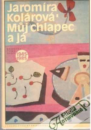 Muj chlapec a já - Kolárová Jaromíra