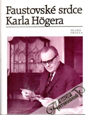 Faustovské srdce Karla Hogera - Hogerová Eva a kolektív
