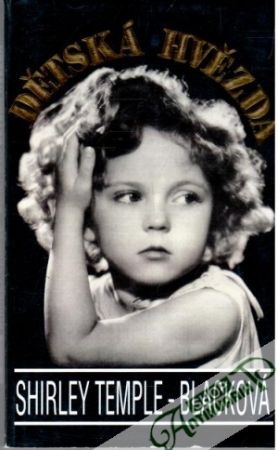 Dětská hvězda - Temple - Blacková Shirley