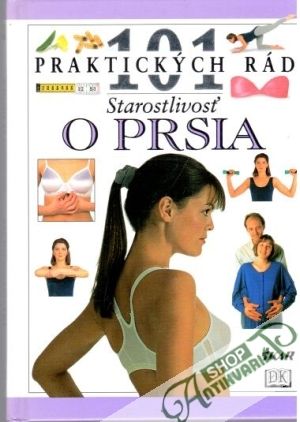 101 praktických rád - Starostlivosť o prsia - Stoppardová Miriam