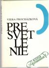 Procházková Viera - Presvetlenie