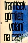 Gottlieb František - Volání na časy