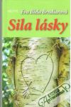 Brndiarová Eva Biela - Sila lásky