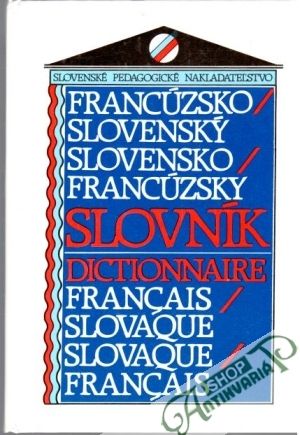 Obal knihy Francúzsko - slovenský, slovensko - francúzsky slovník