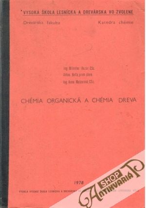 Chémia organická a chémia dreva - Kolektív autorov