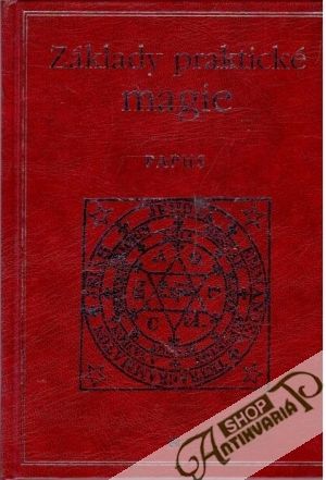 Základy praktické magie - Papus - Encausse Gérard