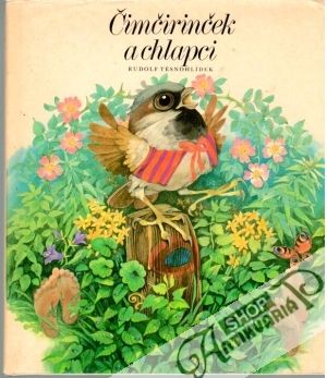 Čimčirinček a chlapci - Těsnohlídek Rudolf