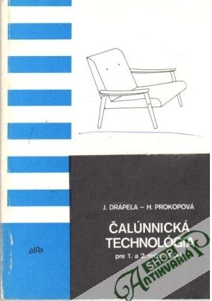 Čalúnnická technológia - Drápela J., Prokopová H.
