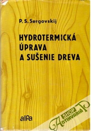 Obal knihy Hydrotermická úprava a sušenie dreva
