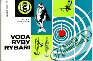 Voda, ryby, rybáři - Pohunek Milan
