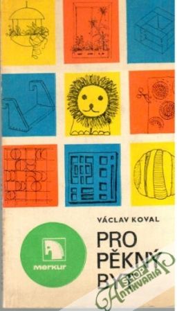 Pro pěkný byt - Koval Václav