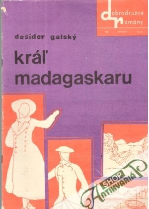 Kráľ madagaskaru - Galský Desider
