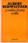 Schweitzer Albert - Z mého života a díla