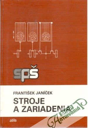Stroje a zariadenia - Janíček František