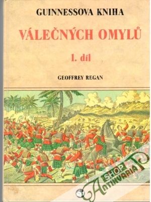 Obal knihy Guinnessova kniha válečných omylu 1. díl