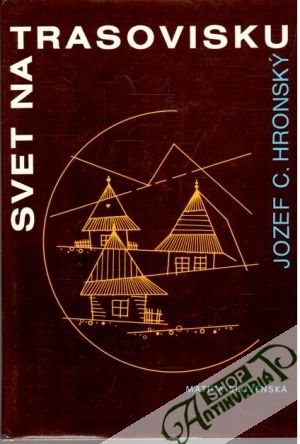 Svet na trasovisku - Hronský Jozef C.