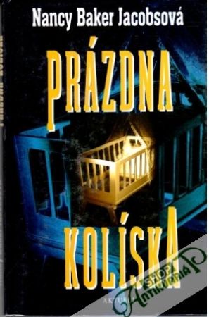 Prázdna kolíska - Jacobsová Nancy Baker