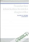 Dzúrik Rastislav a kolektív - Štandardná klinickobiochemická diagnostika