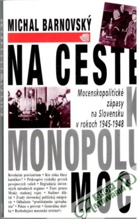 Na ceste k monopolu moci - Barnovský Michal