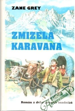 Zmizelá karavana - Grey Zane