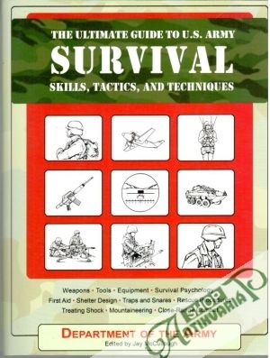 The ultimate guide to U.S.Army survival skills, tactics, and techniques - McCullough Jay